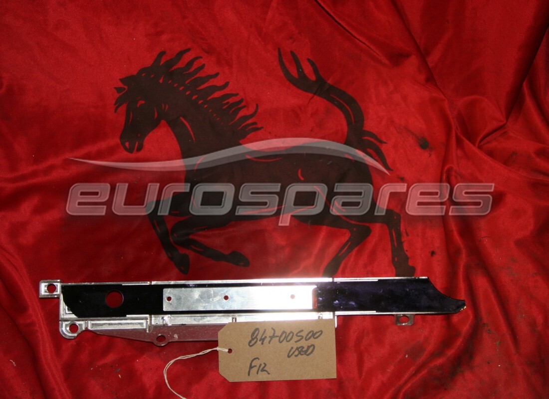USED FERRARI COSMETIC STRIP MOUNTING BRACKET LHD PART NUMBER 84700500 (1) used ferrari cosmetic strip mounting bracket lhd part number 84700500 (1)