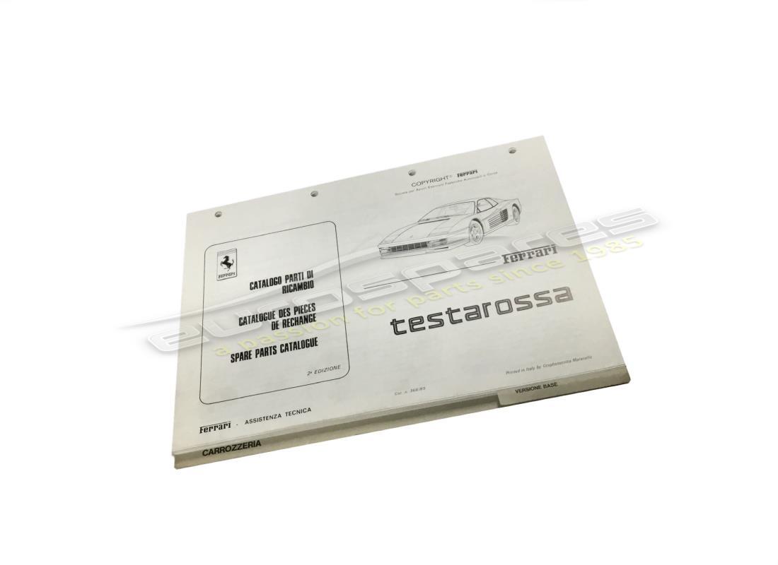 NEW FERRARI PARTS BOOK TESTAROSSA 1985 SUPPLEMENT 2ND EDITION. PART NUMBER 95990249 (1) new ferrari parts book testarossa 1985 supplement 2nd edition. part number 95990249 (1)