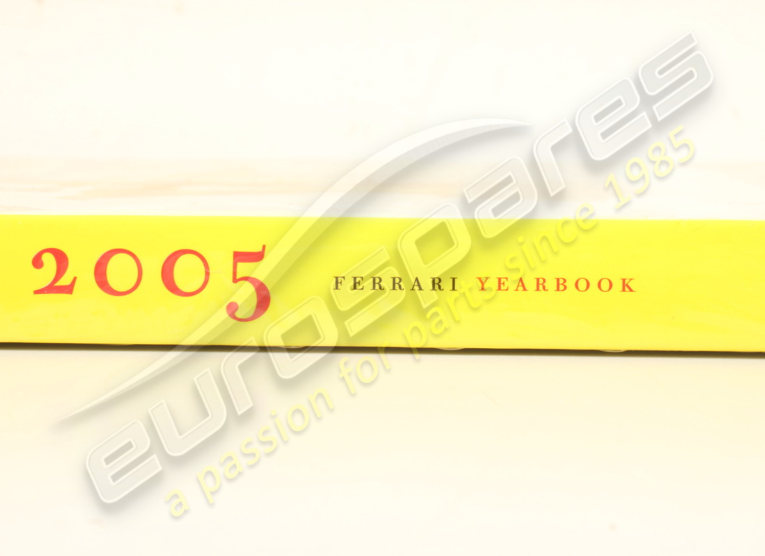 NEW FERRARI 2005 FERRARI YEARBOOK. PART NUMBER 95993029 (3) new ferrari 2005 ferrari yearbook. part number 95993029 (3)